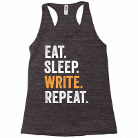 Eat Sleep Write Repeat Funny Author Music Racerback Tank | Artistshot