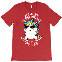 My Aunt Is Definitely Cooler Than My Dad Travel T-shirt | Artistshot