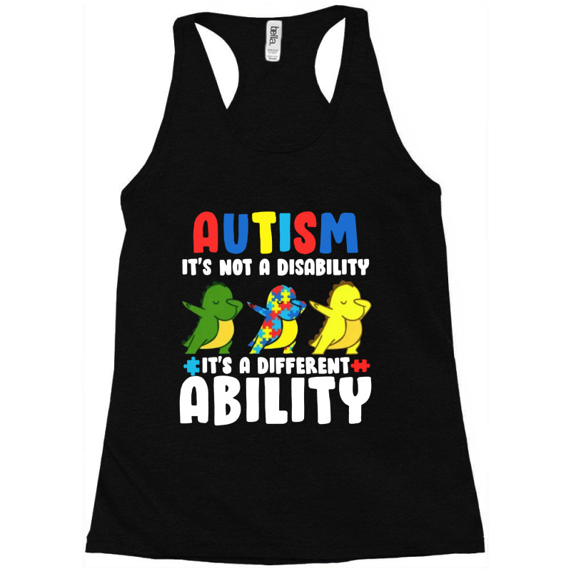 It's Not A Disability Ability Autism Dinosaur Racerback Tank by saterseim | Artistshot