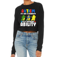 It's Not A Disability Ability Autism Dinosaur Cropped Sweater | Artistshot