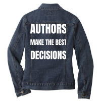 Authors Make The Best Decisions Nature Ladies Denim Jacket | Artistshot