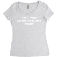 Yup I Write Zombie Apocalypse Stories Love Women's Triblend Scoop T-shirt | Artistshot