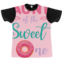 Aunt Of The Sweet One Donut Cake Happy Me Uncle Ni Graphic T-shirt | Artistshot