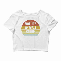 Worlds Okayest Author Summer Crop Top | Artistshot