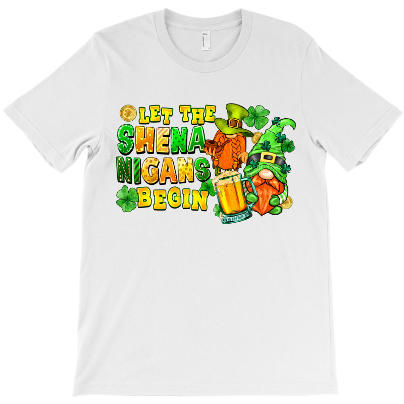 Let The Shenanigans Begin T-shirt | Artistshot