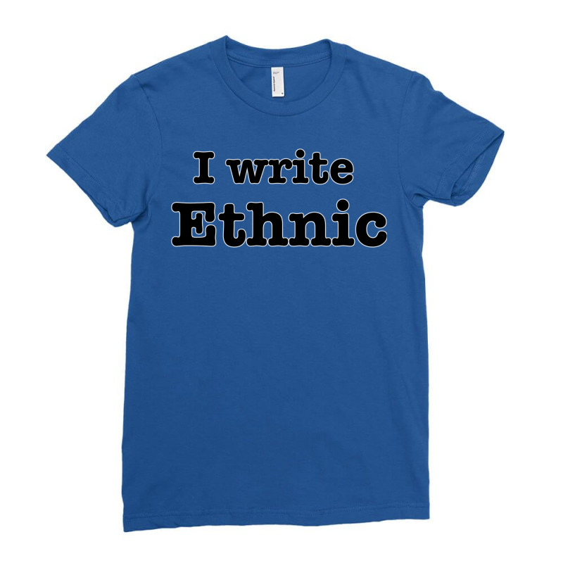 I Write Ethic Green Ladies Fitted T-Shirt by alksnewoogq | Artistshot