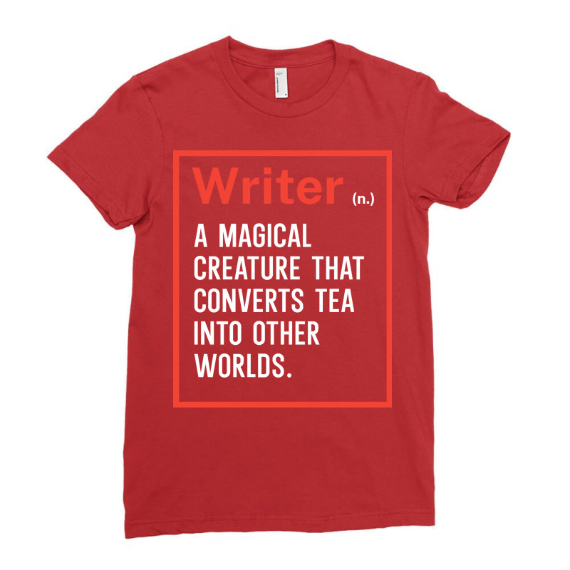 Writer A Magical Creature That Converts Tea Into O Ladies Fitted T-Shirt by hynanvskyy | Artistshot