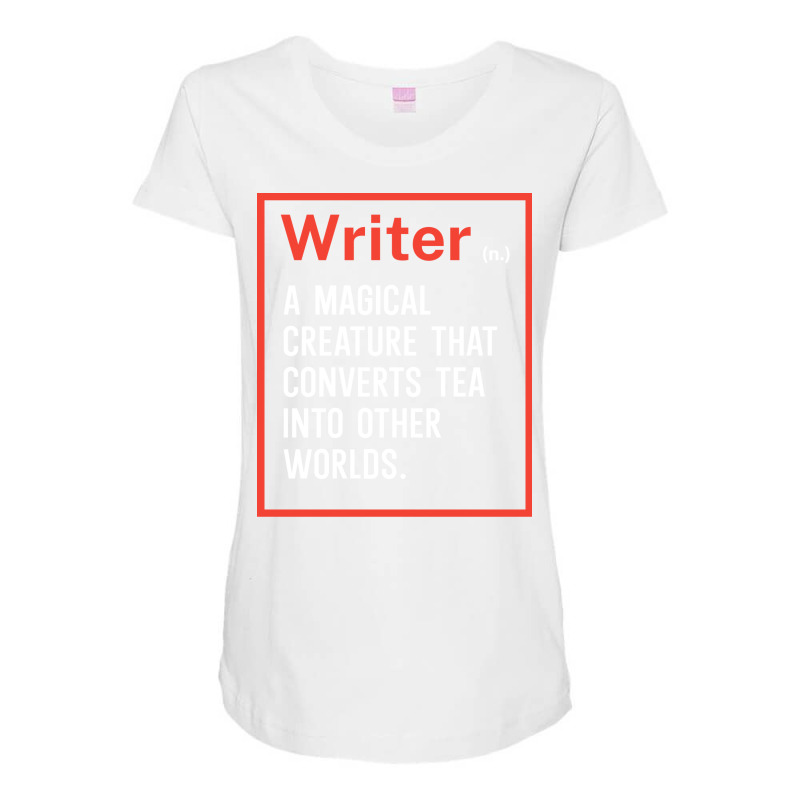 Writer A Magical Creature That Converts Tea Into O Maternity Scoop Neck T-shirt by hynanvskyy | Artistshot