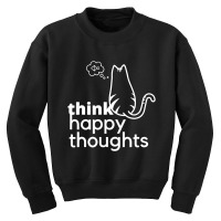 Think Happy Thoughts Cute Cat Youth Sweatshirt | Artistshot