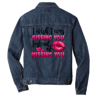 I Wish I Was Kissing You Instead Of Missing You Men Denim Jacket | Artistshot