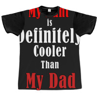 My Aunt Is Definitely Cooler Than My Dad Cool Red Graphic T-shirt | Artistshot