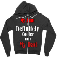 My Aunt Is Definitely Cooler Than My Dad Cool Red Zipper Hoodie | Artistshot