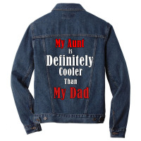 My Aunt Is Definitely Cooler Than My Dad Cool Red Men Denim Jacket | Artistshot