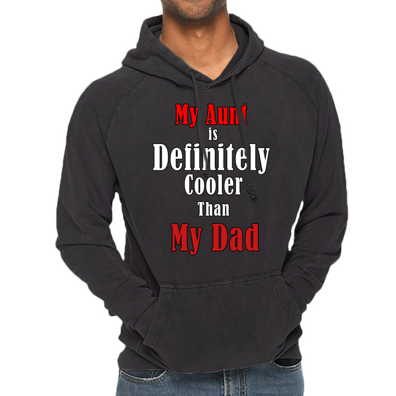 My Aunt Is Definitely Cooler Than My Dad Cool Red Vintage Hoodie | Artistshot