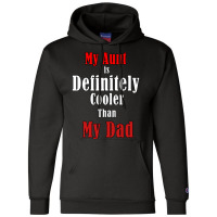 My Aunt Is Definitely Cooler Than My Dad Cool Red Champion Hoodie | Artistshot