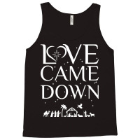 Christmas 2020 Nativity Birth Of Jesus Love Came D Tank Top | Artistshot