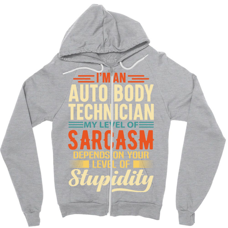 Im An Auto Body Technician Green Zipper Hoodie | Artistshot