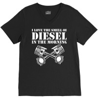 I Love The Smell Of Diesel In The Morning Gift V-neck Tee | Artistshot