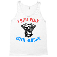 I Still Play With Blocks Music Tank Top | Artistshot