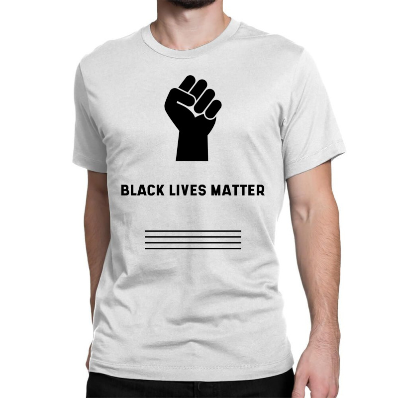 Simple Black Lives Matter In Black And White Letters - Protest Gifts Classic T-shirt by Diogo Calheiros | Artistshot