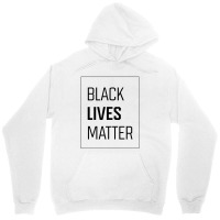 Simple Black Lives Matter In Black And White Letters - Protest Gifts Unisex Hoodie | Artistshot