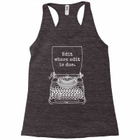 Funny Writer Author Novelist Edit Where Edit Is Du Racerback Tank | Artistshot