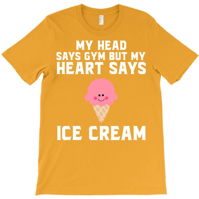 My Head Says Gym But My Heart Says Ice Cream Red T-shirt | Artistshot