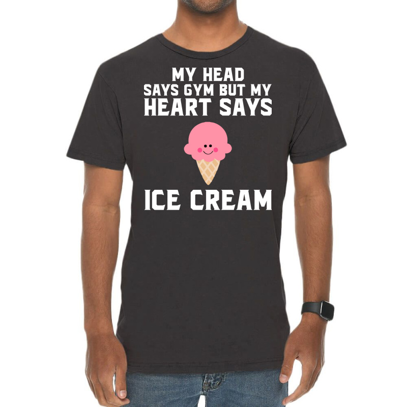 My Head Says Gym But My Heart Says Ice Cream Red Vintage T-shirt | Artistshot