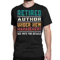 Vintage Retired Author Gift For Retired Dad Yellow Classic T-shirt | Artistshot