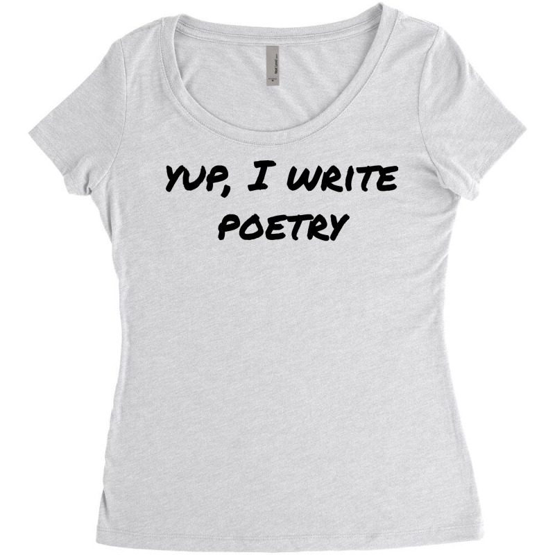 Yup I Write Poetry Black Text Boy Women's Triblend Scoop T-shirt by leepssluet | Artistshot