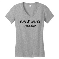 Yup I Write Poetry Black Text Boy Women's V-neck T-shirt | Artistshot