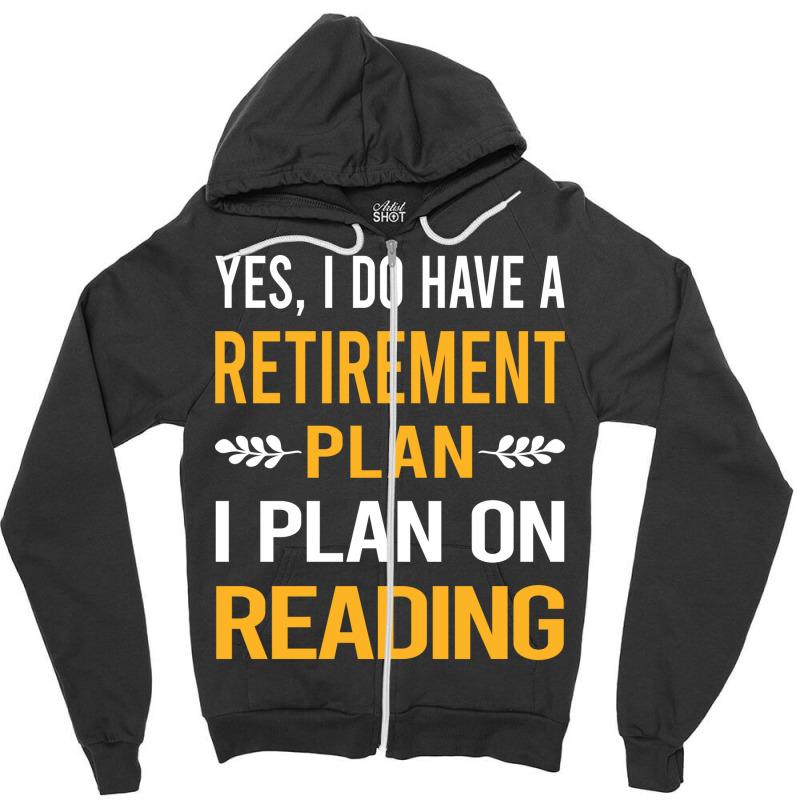 Funny My Retirement Plan Reading Book Books Vintag Zipper Hoodie by fgclabdib | Artistshot