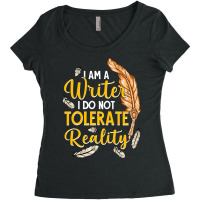 I Am A Writer I Do Not Tolerate Reality Trending Women's Triblend Scoop T-shirt | Artistshot