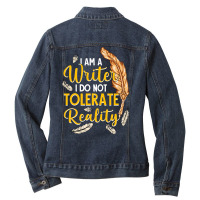 I Am A Writer I Do Not Tolerate Reality Trending Ladies Denim Jacket | Artistshot