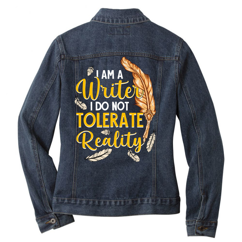 I Am A Writer I Do Not Tolerate Reality Trending Ladies Denim Jacket by xembetanitt4 | Artistshot