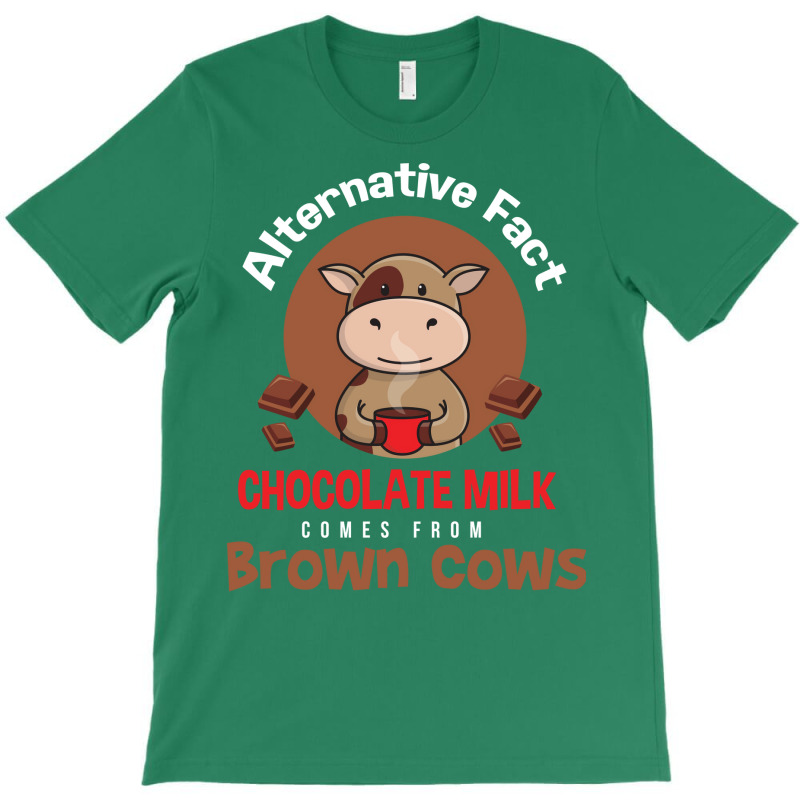 Chocolate Milk Brown Cows Chocolate Quote T-shirt | Artistshot