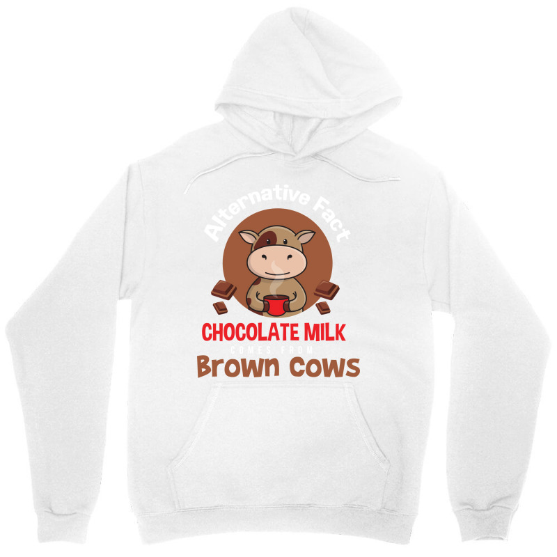 Chocolate Milk Brown Cows Chocolate Quote Unisex Hoodie | Artistshot