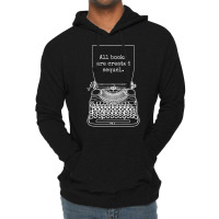 Funny Writer Author Novelist All Books Are Created Lightweight Hoodie | Artistshot