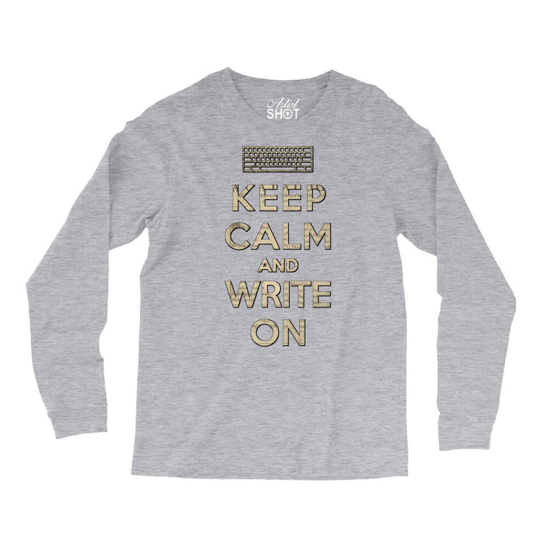 Keep Calm And Write On Vintage Long Sleeve Shirts | Artistshot