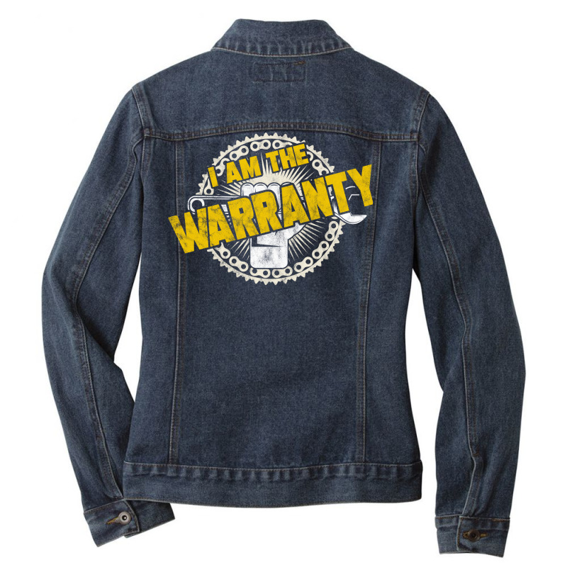 I Am The Warranty Funny Car Enthusiast Car Mechani Ladies Denim Jacket by wyllycavala2 | Artistshot