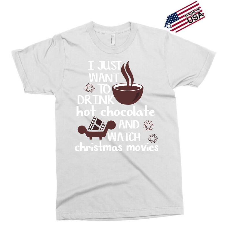 I Just Want To Drink Hot Chocolate And Watch Chris Exclusive T-shirt | Artistshot