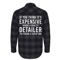 Funny Automotive Detailing If You Think Its Expens Flannel Shirt | Artistshot