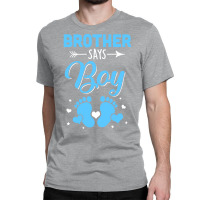 Gender Reveal For Brother Says Boy Matching Family Classic T-shirt | Artistshot