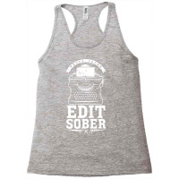 Author Drink Alcohol Idea Write Drunk Edit Sober B Racerback Tank | Artistshot