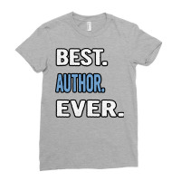 Best Author Ever Birthday Gift Idea Ladies Fitted T-shirt | Artistshot