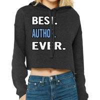 Best Author Ever Birthday Gift Idea Cropped Hoodie | Artistshot