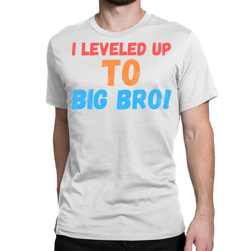 I Leveled Up To Big Bro 6 Classic T-shirt | Artistshot