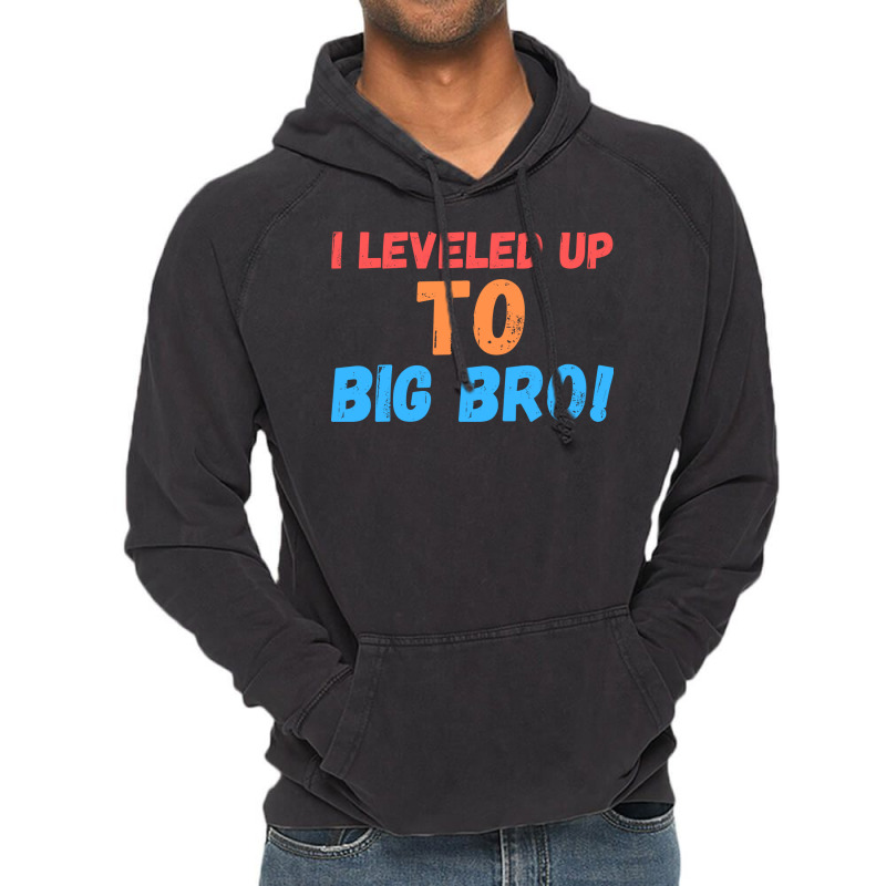 I Leveled Up To Big Bro 6 Vintage Hoodie | Artistshot