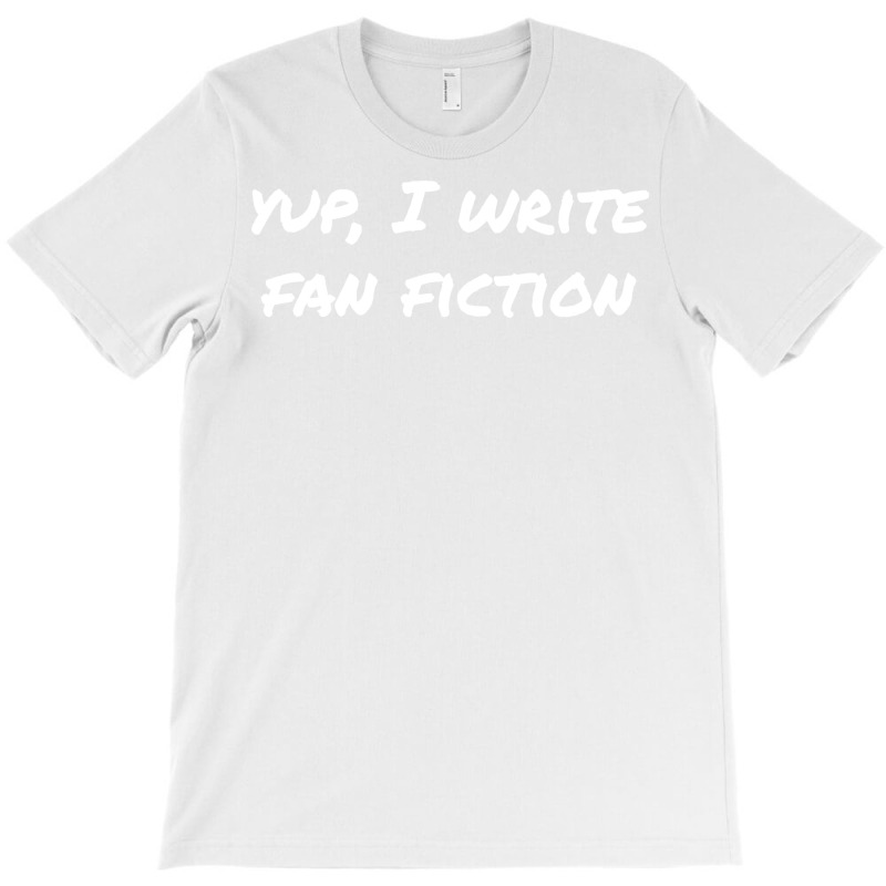 Yup I Write Fan Fiction Retro T-shirt | Artistshot