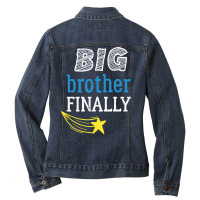 Big Brother Finally Funny Brothers Boygirl Ladies Denim Jacket | Artistshot